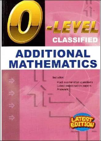 O Level Classified Additional Mathematics The Stationers